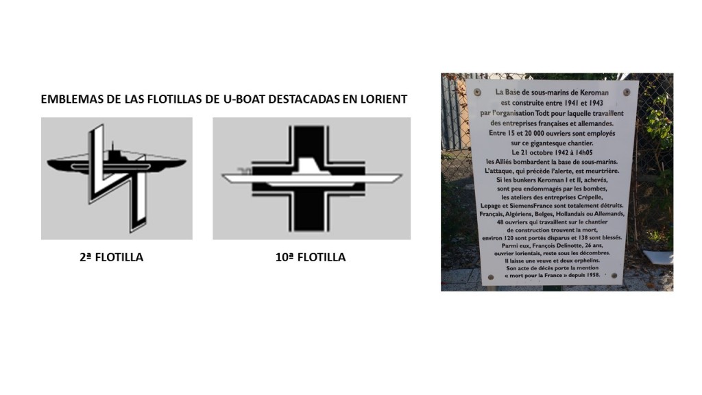 Emblemas de las dos flotillas de submarinos basadas en Lorient, y placa en homenaje a los obreros fallecidos que participaron en la construcción de la base.